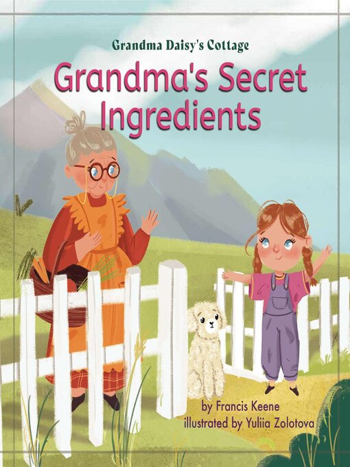 Title details for Grandma's Secret Ingredients by Francis Keene - Available